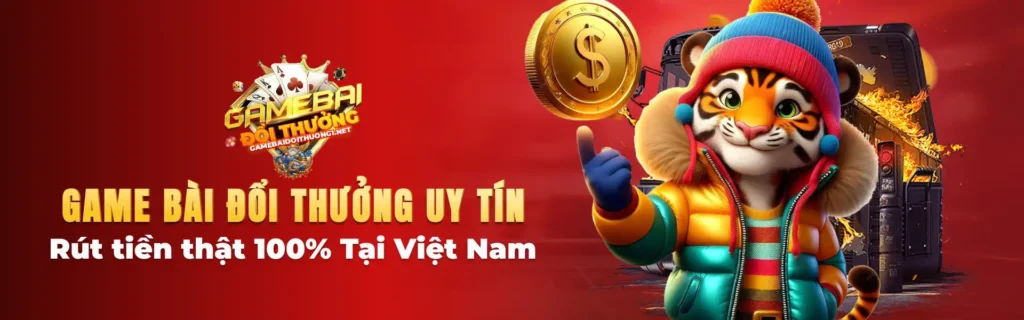 Game bài đổi thưởng rút tiền thật tại việt nam